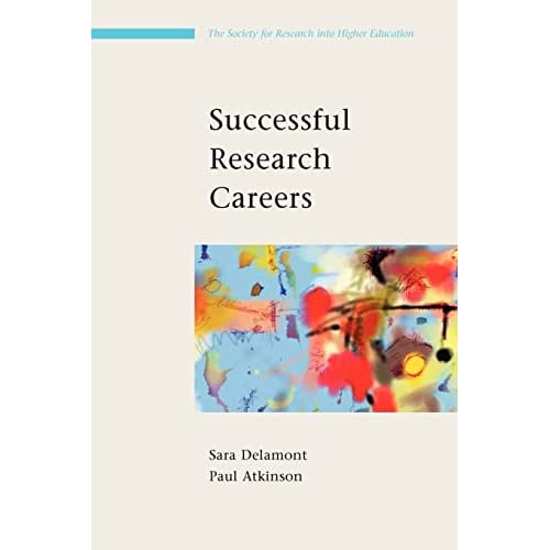 Successful Research Careers: A Practical Guide (Society for Research Into Higher Education)