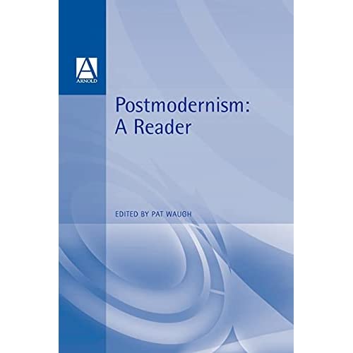 Postmodernism: A Reader (Hodder Arnold Publication)