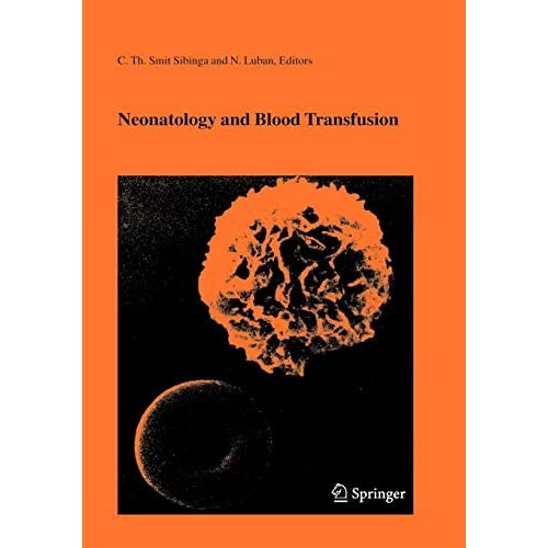 Neonatology and Blood Transfusion: 39 (Developments in Hematology and Immunology)