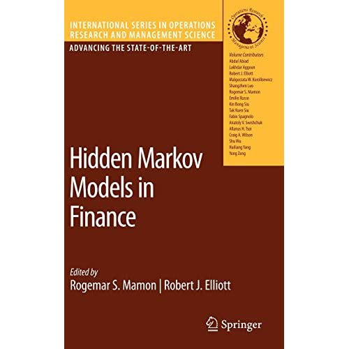 Hidden Markov Models in Finance: 104 (International Series in Operations Research & Management Science, 104)