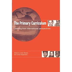 The Primary Curriculum: Learning from International Perspectives