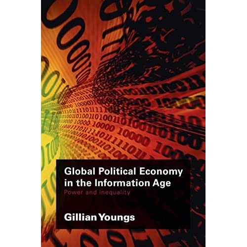 Global Political Economy in the Information Age: Power and Inequality