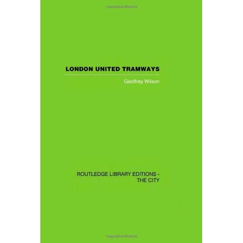 London United Tramways: A History 1894-1933