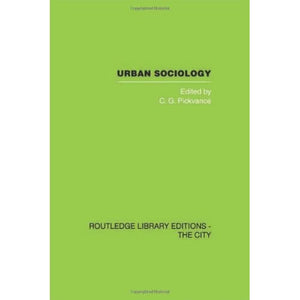 Urban Sociology: Critical Essays