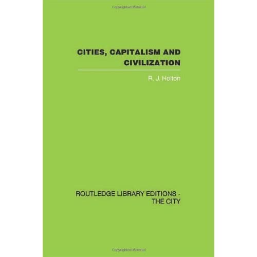 Cities, Capitalism and Civilization (Controversies in Sociology)