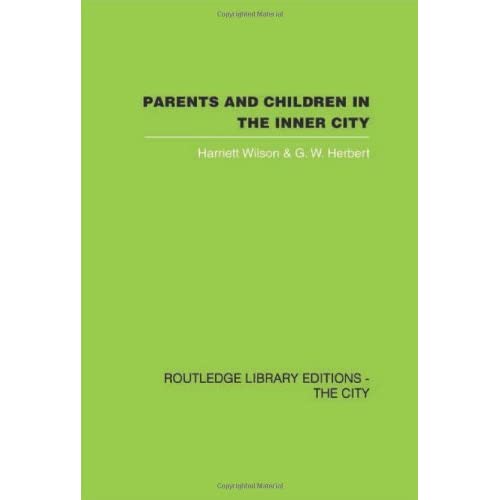 Parents and Children in the Inner City (Routledge Library Editions: The City)