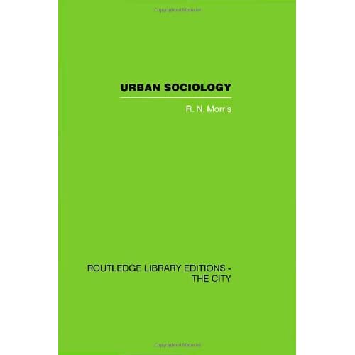 Urban Sociology (Routledge Library Editions)