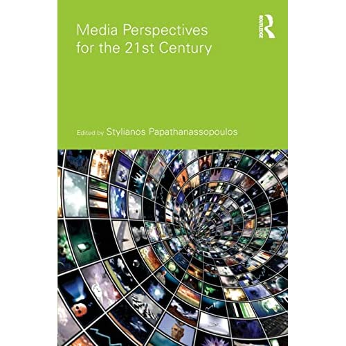 Media Perspectives for the 21st Century (Communication and Society)