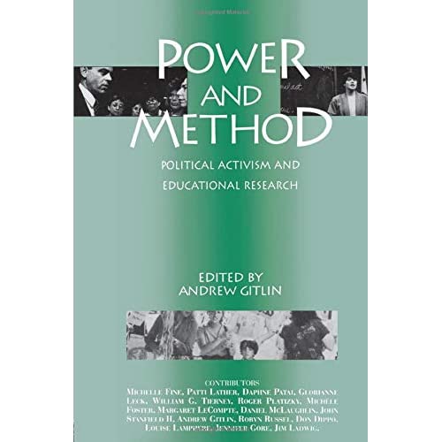 Power and Method: Political Activism and Educational Research (Critical Social Thought)