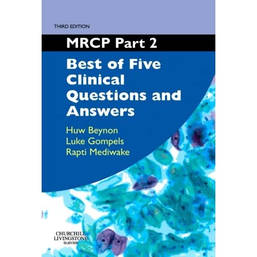 MRCP Part 2: Best of Five Clinical Questions and Answers, 3rd Edition: Pt. 2