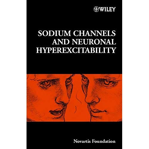 Sodium Channels and Neuronal Hyperexcitability, No. 241 (Novartis Foundation Symposia)
