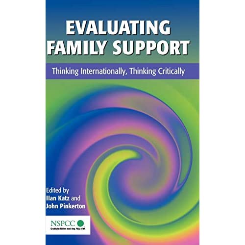 Evaluating Family Support: Thinking Internationally, Thinking Critically (Wiley Child Protection & Policy Series): 3