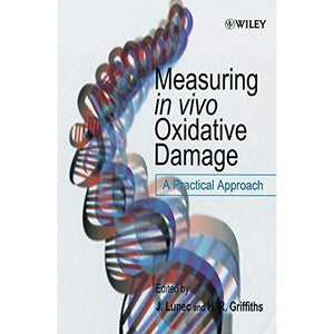 Measuring in Vivo Oxidative Damage: A Practical Approach