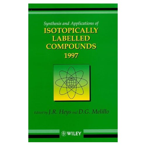 Synthesis and Applications of Isotopically Labelled Compounds 1997: Proceedings of the International Conference
