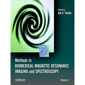 Methods in Biomedical Magnetic Resonance Imaging and Spectroscopy, 2 Vol. Set (Encyclopedia of Nuclear Magnetic Resonance)
