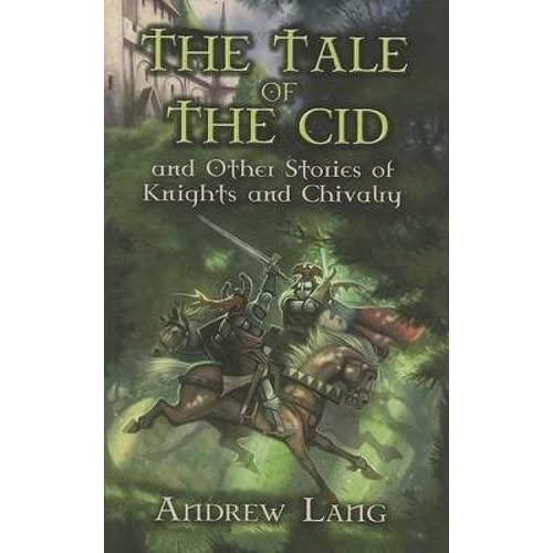 The Tale of the CID: And Other Stories of Knights and Chivalry (Dover Children's Classics)