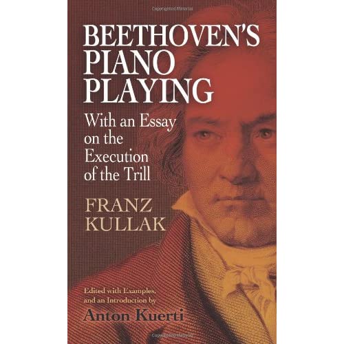 Beethoven's Piano Playing: With An Essay On The Execution Of The Trill (Dover Books on Music: Composers)