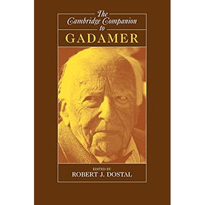 The Cambridge Companion to Gadamer (Cambridge Companions to Philosophy)