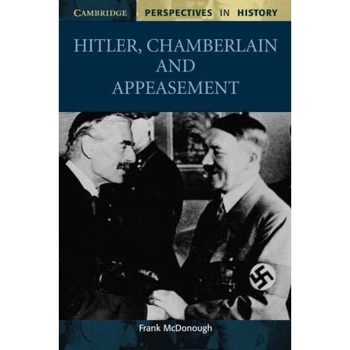 Hitler, Chamberlain and Appeasement (Cambridge Perspectives in History)