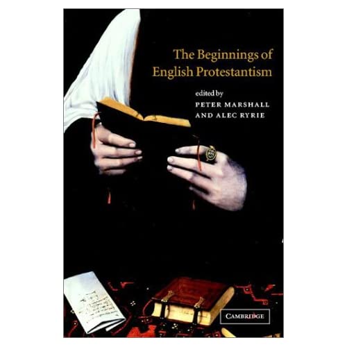 The Beginnings of English Protestantism