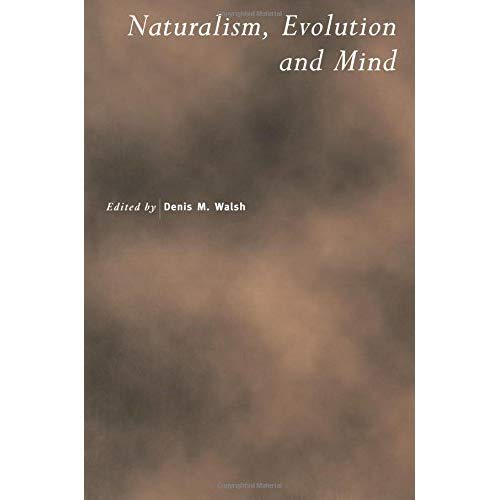 Naturalism, Evolution and Mind (Royal Institute of Philosophy Supplements)