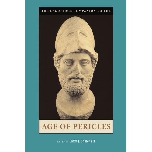 The Cambridge Companion to the Age of Pericles (Cambridge Companions to the Ancient World)