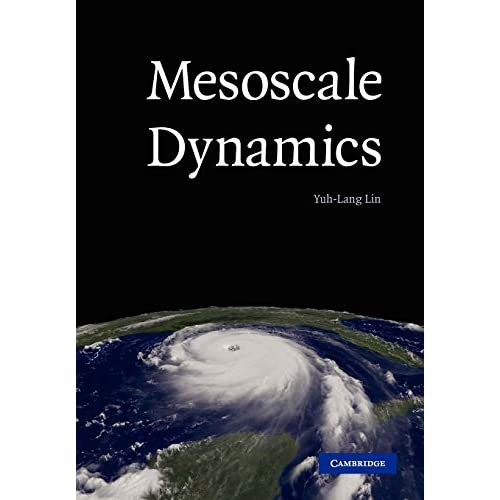 Mesoscale Dynamics (Cambridge Atmospheric & Space Science)