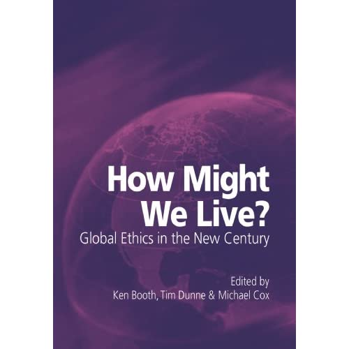How Might We Live?: Global Ethics in the New Century
