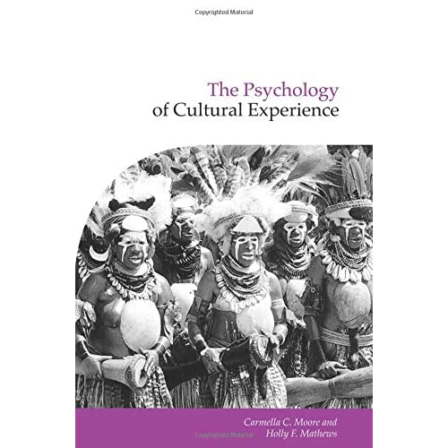 The Psychology of Cultural Experience (Publications of the Society for Psychological Anthropology)