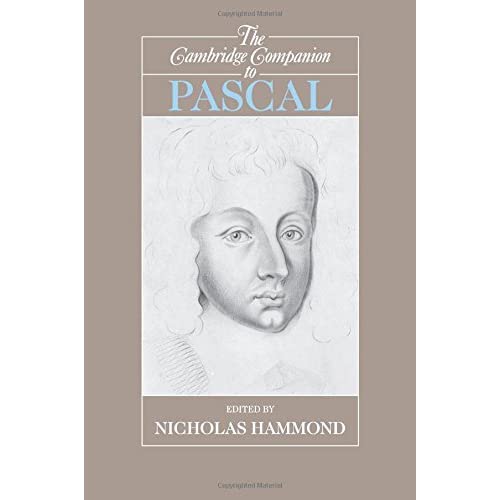 The Cambridge Companion to Pascal (Cambridge Companions to Philosophy)