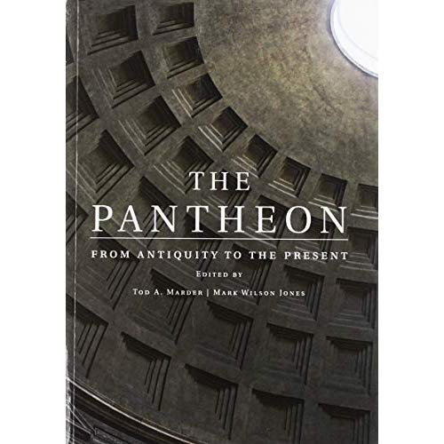 The Pantheon: From Antiquity to the Present