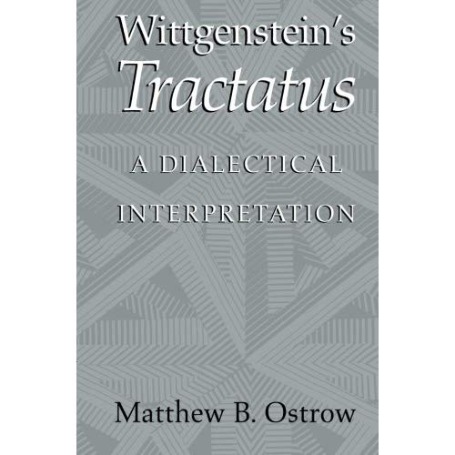 Wittgenstein's Tractatus: A Dialectical Interpretation