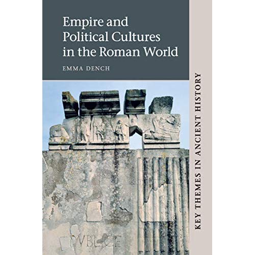 Empire and Political Cultures in the Roman World (Key Themes in Ancient History)