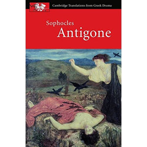 Sophocles: Antigone (Cambridge Translations from Greek Drama)