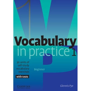 Vocabulary in Practice 1: 30 Units of Self-Study Vocabulary Exercises