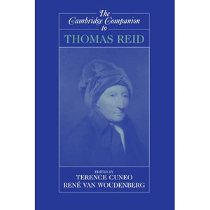 The Cambridge Companion to Thomas Reid (Cambridge Companions to Philosophy)