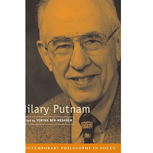 Hilary Putnam (Contemporary Philosophy in Focus)