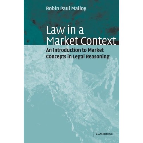 Law in a Market Context: An Introduction to Market Concepts in Legal Reasoning
