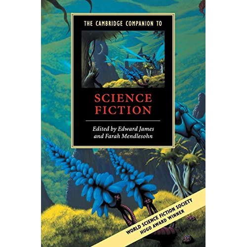 The Cambridge Companion to Science Fiction (Cambridge Companions to Literature)