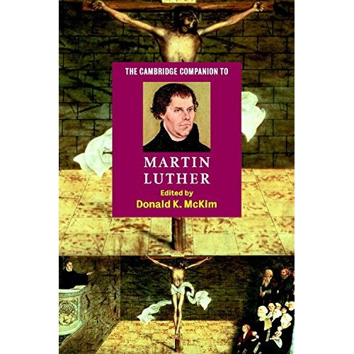 Cambridge Companion Martin Luther (Cambridge Companions to Religion)