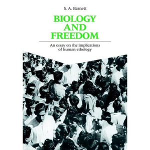 Biology and Freedom: An Essay on the Implications of Human Ethology