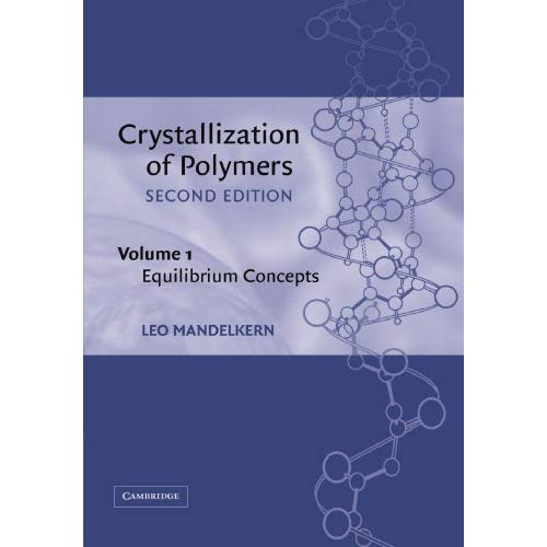 Crystallization of Polymers: Equilibrium Concepts v. 1