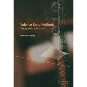 Valence Bond Methods: Theory and Applications