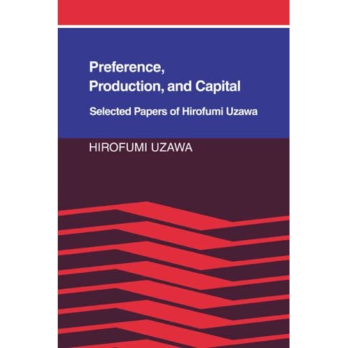 Preference, Production and Capital: Selected Papers of Hirofumi Uzawa
