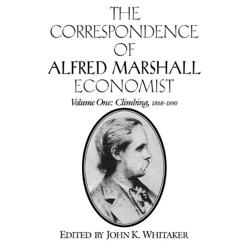 The Correspondence of Alfred Marshall, Economist: Volume 1: Correspondence Alfred Marshall v1: Vol 1 (The Correspondence of Alfred Marshall, Economist 3 Volume Set)