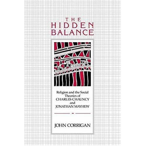 The Hidden Balance: Religion and the Social Theories of Charles Chauncy and Jonathan Mayhew