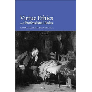 Virtue Ethics and Professional Roles