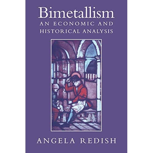 Bimetallism: Econ & Hist Analysis: An Economic and Historical Analysis (Studies in Macroeconomic History)