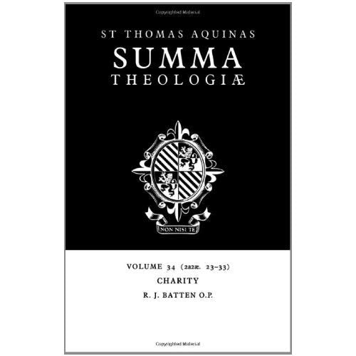 Summa Theologiae v34: 2a2ae. 23-33: Charity v. 34 (Summa Theologiae (Cambridge University Press))