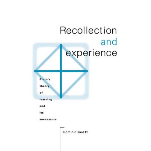 Recollection and Experience: Plato's Theory of Learning and its Successors